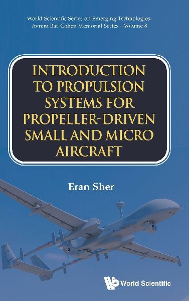 Introduction To Propulsion Systems For Propeller-driven Small And Micro Aircraft