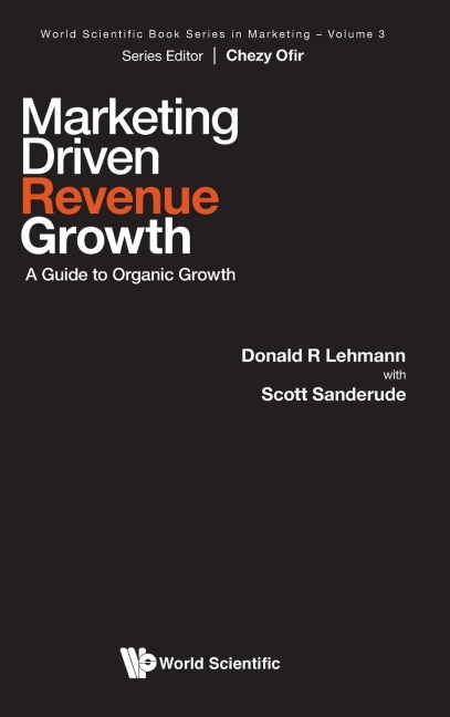 MARKETING DRIVEN REVENUE GROWTH: A GUIDE TO ORGANIC GROWTH
