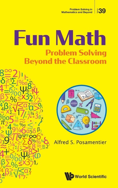 FUN MATH: PROBLEM SOLVING BEYOND THE CLASSROOM