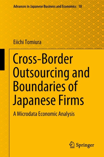 Cross-Border Outsourcing and Boundaries of Japanese Firms: A Microdata Economic Analysis