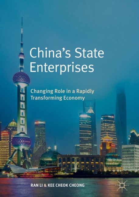 Chinas State Enterprises: Changing Role in a Rapidly Transforming Economy