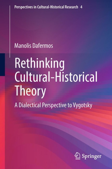 Rethinking Cultural-Historical Theory: A Dialectical Perspective to Vygotsky