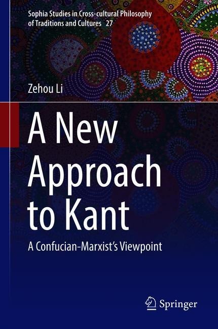 A New Approach to Kant: A Confucian-Marxists Viewpoint