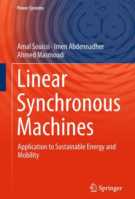 Linear Synchronous Machines: Application to Sustainable Energy and Mobility