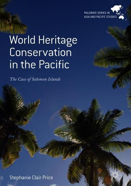 World Heritage Conservation in the Pacific: The Case of Solomon Islands