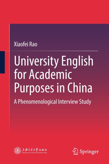 University English for Academic Purposes in China: A Phenomenological Interview Study