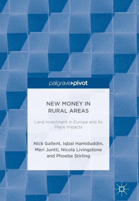 New Money in Rural Areas: Land Investment in Europe and Its Place Impacts