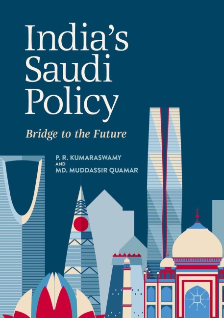 Indias Saudi Policy: Bridge to the Future