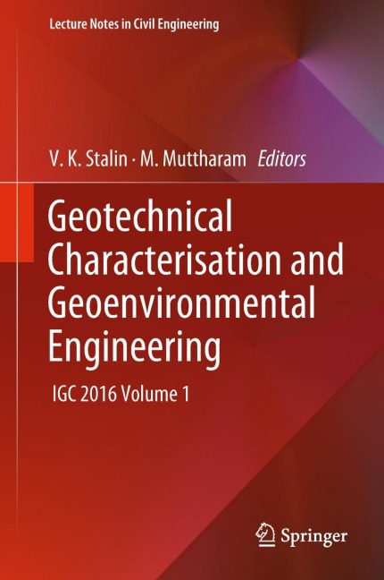Geotechnical Characterisation and Geoenvironmental Engineering: IGC 2016 Volume 1