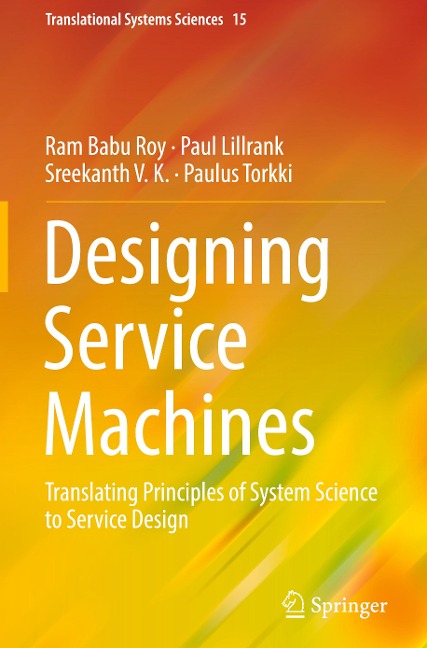 Designing Service Machines: Translating Principles of System Science to Service Design