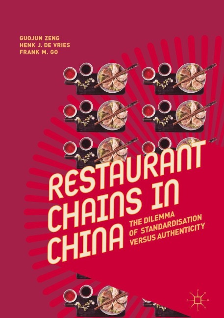 Restaurant Chains in China: The Dilemma of Standardisation versus Authenticity