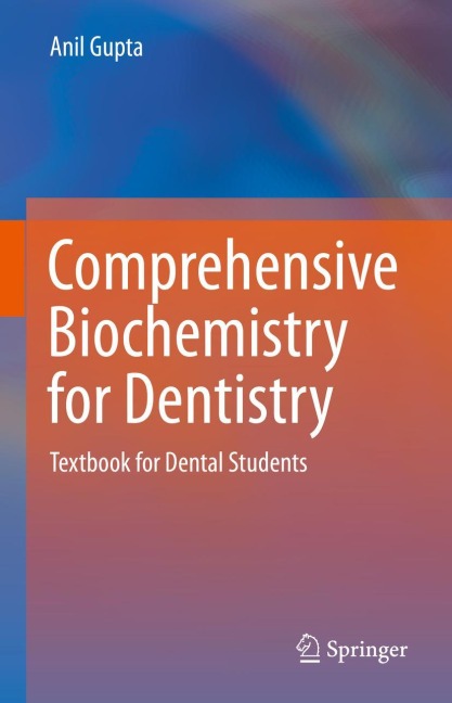 Comprehensive Biochemistry for Dentistry: Textbook for Dental Students