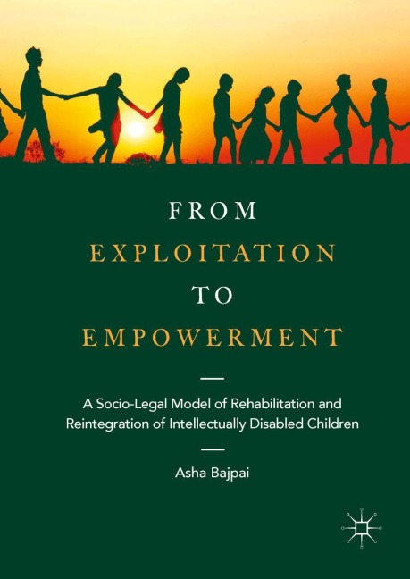 From Exploitation to Empowerment: A Socio-Legal Model of Rehabilitation and Reintegration of Intellectually Disabled Children