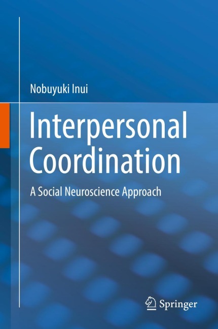 Interpersonal Coordination: A Social Neuroscience Approach
