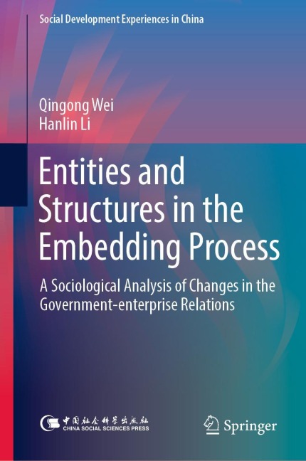 Entities and Structures in the Embedding Process: A Sociological Analysis of Changes in the Government-enterprise Relations