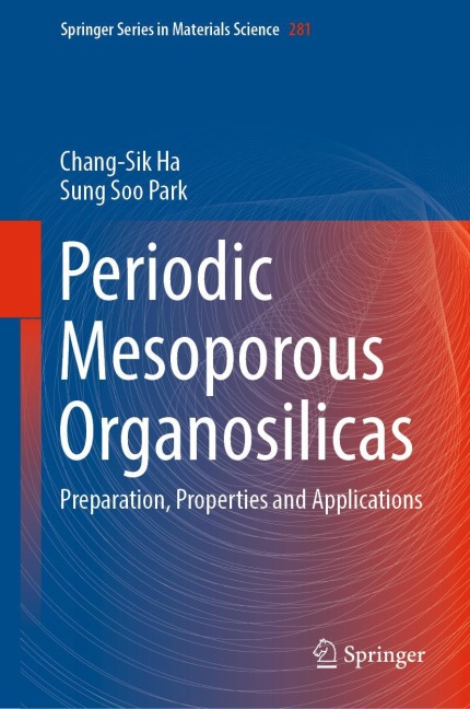 Periodic Mesoporous Organosilicas: Preparation, Properties and Applications