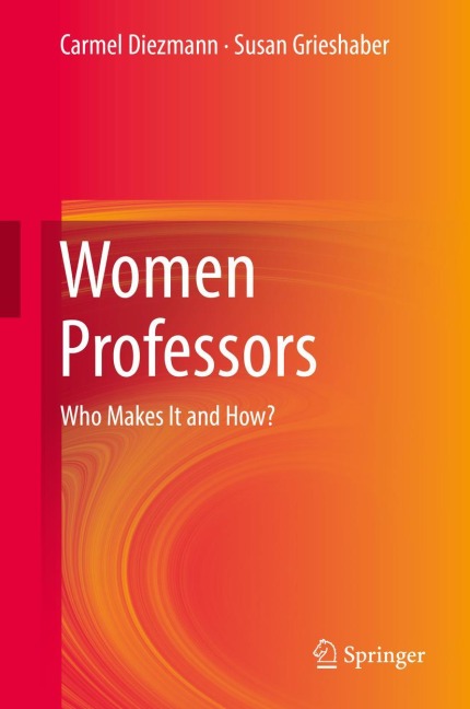 Women Professors: Who Makes It and How?