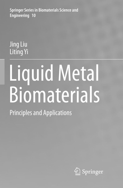 Liquid Metal Biomaterials: Principles and Applications