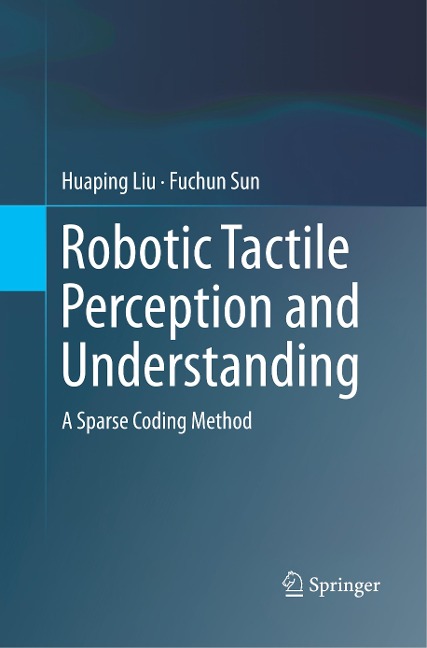Robotic Tactile Perception and Understanding: A Sparse Coding Method