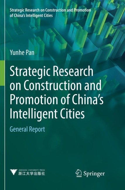 Strategic Research on Construction and Promotion of Chinas Intelligent Cities: General Report