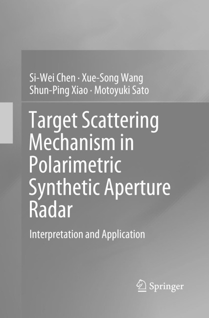 Target Scattering Mechanism in Polarimetric Synthetic Aperture Radar: Interpretation and Application