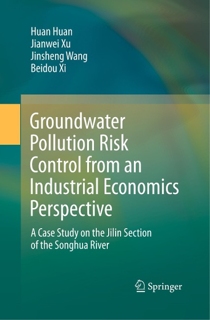 Groundwater Pollution Risk Control from an Industrial Economics Perspective: A Case Study on the Jilin Section of the Songhua River