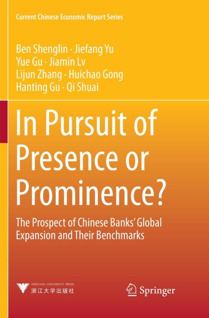 In Pursuit of Presence or Prominence?: The Prospect of Chinese Banks Global Expansion and Their Benchmarks