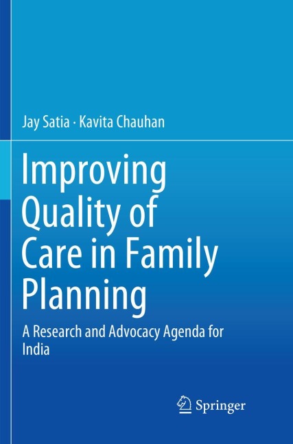 Improving Quality of Care in Family Planning: A Research and Advocacy Agenda for India