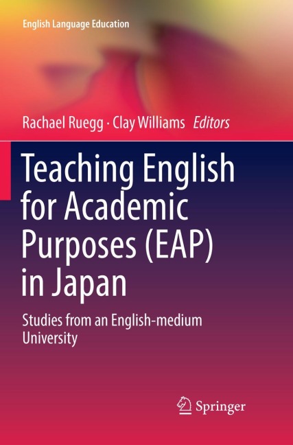 Teaching English for Academic Purposes (EAP) in Japan: Studies from an English-medium University