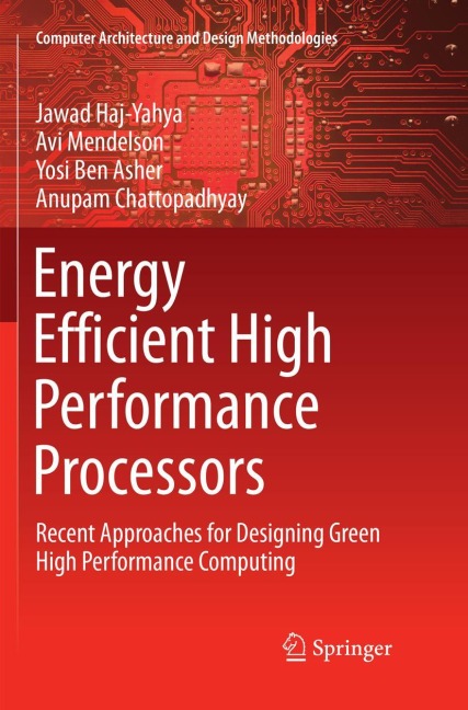 Energy Efficient High Performance Processors: Recent Approaches for Designing Green High Performance Computing