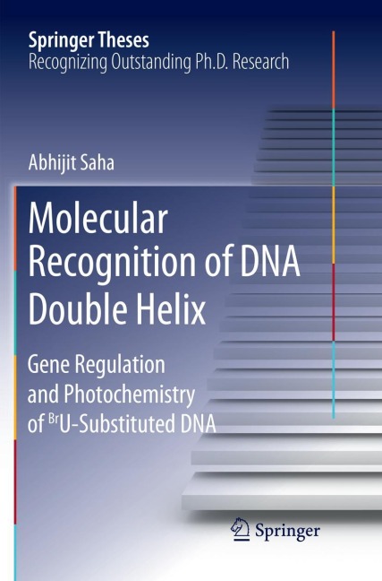 Molecular Recognition of DNA Double Helix: Gene Regulation and Photochemistry of BrU Substituted DNA