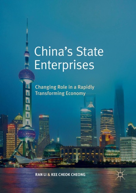 Chinas State Enterprises: Changing Role in a Rapidly Transforming Economy