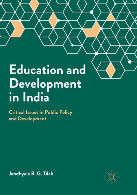 Education and Development in India: Critical Issues in Public Policy and Development