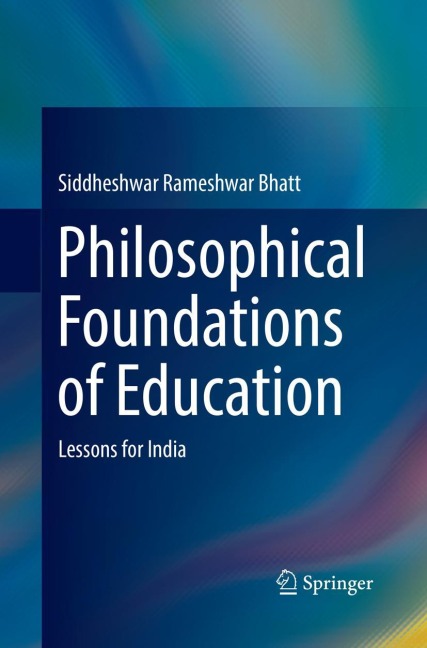 Philosophical Foundations of Education: Lessons for India
