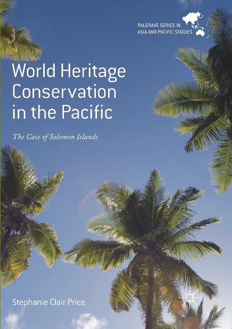 World Heritage Conservation in the Pacific: The Case of Solomon Islands