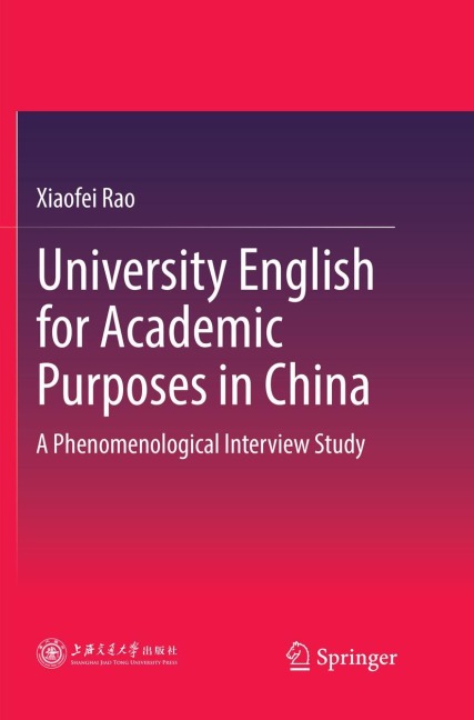 University English for Academic Purposes in China: A Phenomenological Interview Study