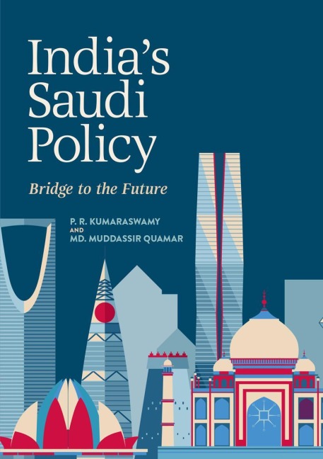 Indias Saudi Policy: Bridge to the Future