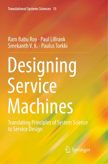 Designing Service Machines: Translating Principles of System Science to Service Design
