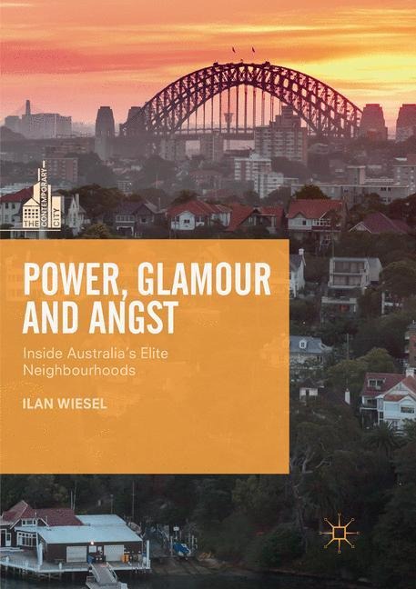 Power, Glamour and Angst: Inside Australias Elite Neighbourhoods
