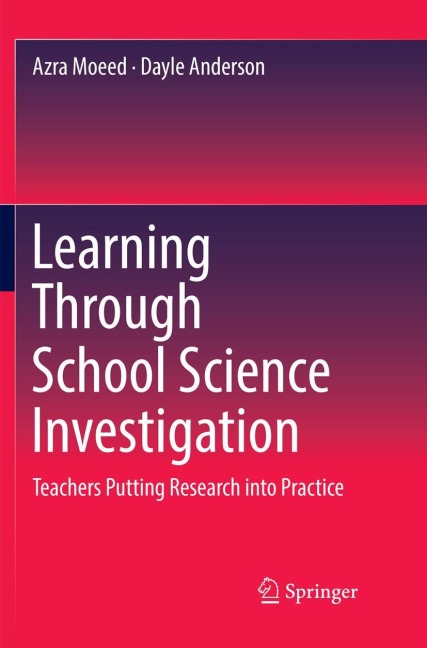 Learning Through School Science Investigation: Teachers Putting Research into Practice