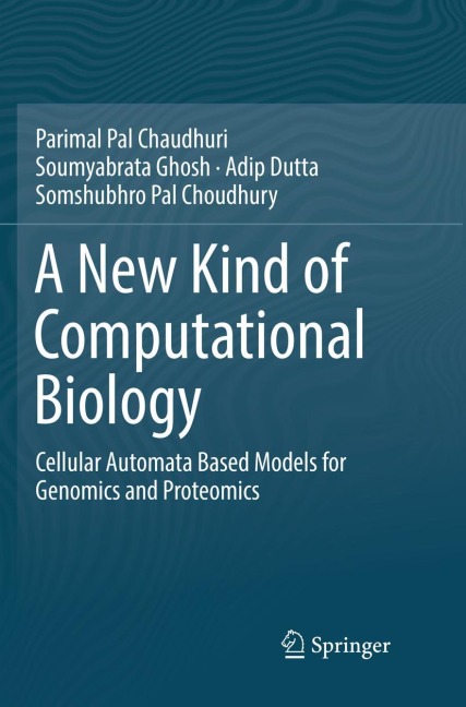 A New Kind of Computational Biology: Cellular Automata Based Models for Genomics and Proteomics