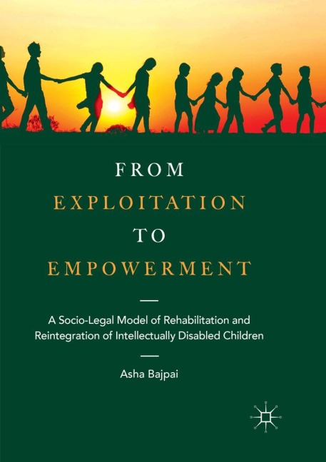 From Exploitation to Empowerment: A Socio-Legal Model of Rehabilitation and Reintegration of Intellectually Disabled Children