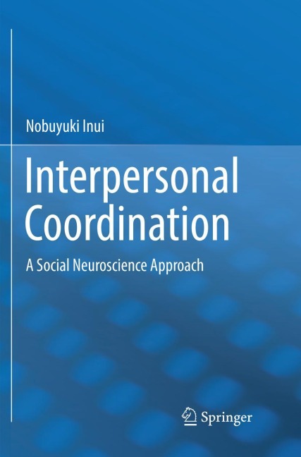 Interpersonal Coordination: A Social Neuroscience Approach
