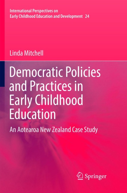 Democratic Policies and Practices in Early Childhood Education: An Aotearoa New Zealand Case Study