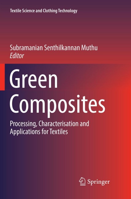 Green Composites: Processing, Characterisation and Applications for Textiles