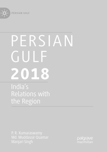 Persian Gulf 2018: Indias Relations with the Region