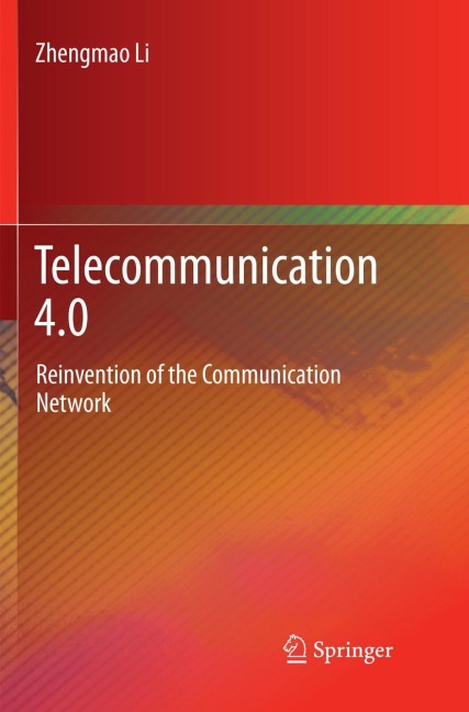 Telecommunication 4.0: Reinvention of the Communication Network