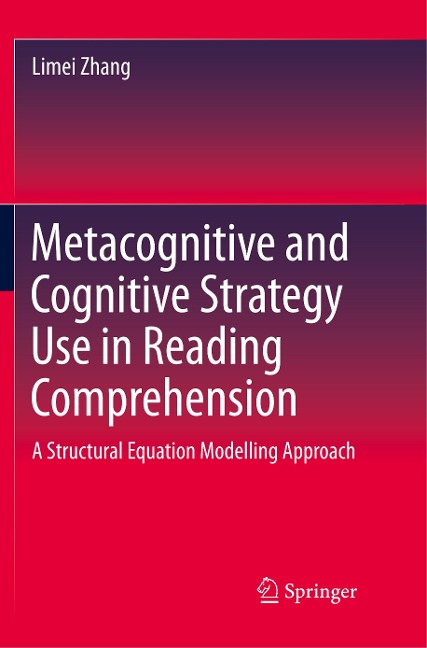 Metacognitive and Cognitive Strategy Use in Reading Comprehension: A Structural Equation Modelling Approach