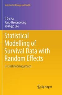 Statistical Modelling of Survival Data with Random Effects: H-Likelihood Approach