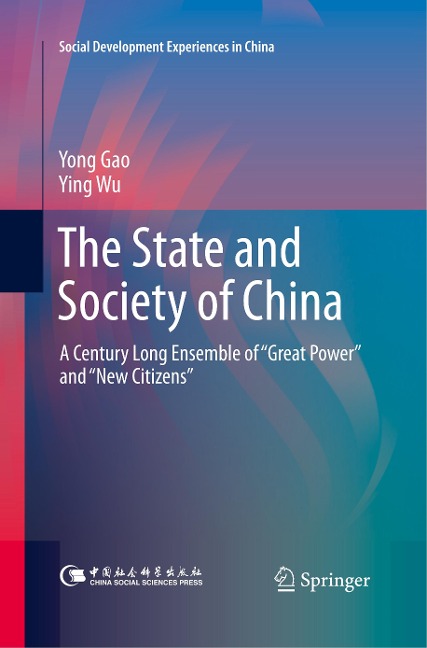 The State and Society of China: A Century Long Ensemble of Great Power and New Citizens